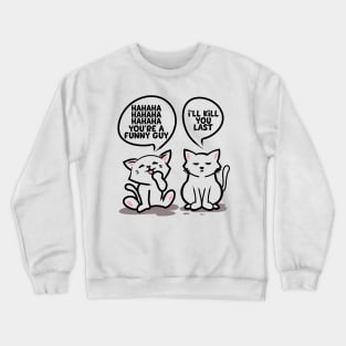 Funny Cats Pet Kitty Cat Miau Gift Crewneck Sweatshirt